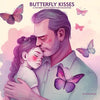Butterfly Kisses: A Father's Love Poem for daughter, Picture Book - Paperback