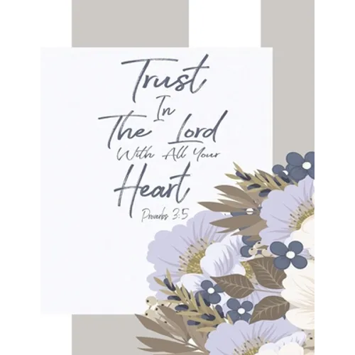 Proverbs 3: 5 Trust In the Lord with All Your Heart: floral journals to write in for women & bible verse word search and bible ver - Paperback