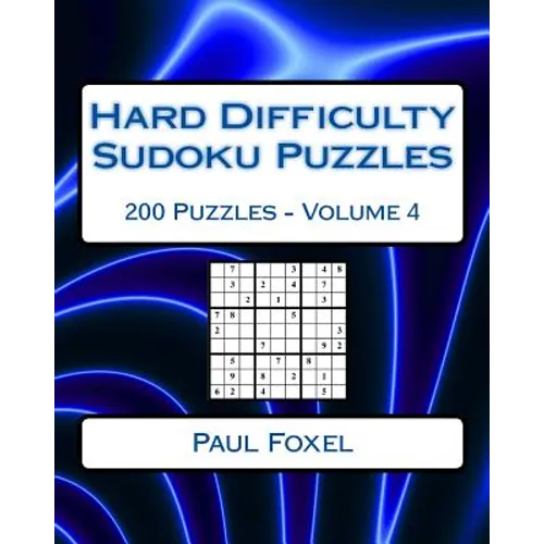 Hard Difficulty Sudoku Puzzles Volume 4: 200 Hard Sudoku Puzzles For Advanced Players - Paperback