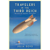 Travelers in the Third Reich: The Rise of Fascism: 1919-1945 - Paperback