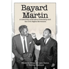 Bayard and Martin: A Historical Novel About a Friendship and the Civil Rights Movement - Paperback