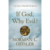If God, Why Evil?: A New Way to Think about the Question - Paperback