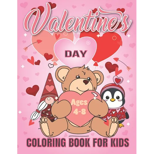 Valentine's Day Coloring Book for Kids: A Fun Valentine's Day Coloring Book of Hearts, Cherubs, Rabbit, Penguin, Dog, Cat, and More .Valentine Books F - Paperback