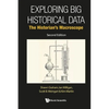 Explor Big Histor Data (2nd Ed) - Paperback