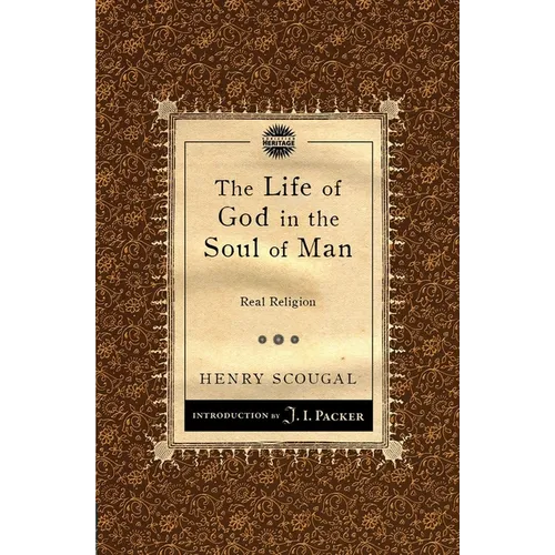 The Life of God in the Soul of Man: Real Religion - Paperback