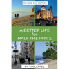 A Better Life for Half the Price - 2nd Edition - Paperback