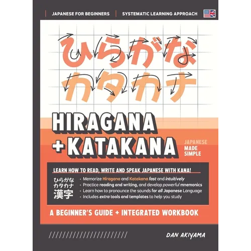 Learning Hiragana and Katakana - Beginner's Guide and Integrated Workbook Learn how to Read, Write and Speak Japanese: A fast and systematic approach, - Hardcover