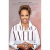 Leading Well: A Black Woman's Guide to Wholistic, Barrier-Breaking Leadership - Paperback