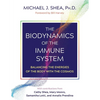 The Biodynamics of the Immune System: Balancing the Energies of the Body with the Cosmos - Paperback