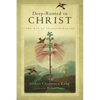 Deep-Rooted in Christ: The Way of Transformation - Paperback