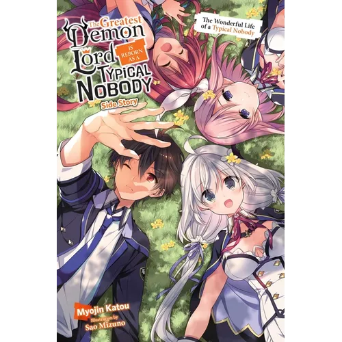 The Greatest Demon Lord Is Reborn as a Typical Nobody Side Story (Light Novel): The Wonderful Life of a Typical Nobody - Paperback