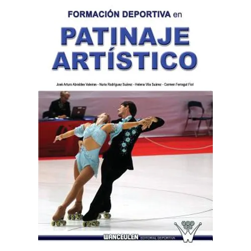 Formacion deportiva en patinaje artistico: Investigacion en el campeonato del mundo de patinaje artistico sobre ruedas. Murcia, 2006 - Paperback