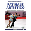 Formacion deportiva en patinaje artistico: Investigacion en el campeonato del mundo de patinaje artistico sobre ruedas. Murcia, 2006 - Paperback