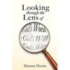 Looking through the Lens of . . . God's Word - God's Will - God's Ways - Paperback