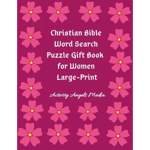 Christian Bible Word Search Puzzle Gift Book for Women Large Print: Bible Word Search Puzzles Book Gift for Mothers (Moms, Seniors, Grandmothers & Gir - Paperback