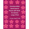 Christian Bible Word Search Puzzle Gift Book for Women Large Print: Bible Word Search Puzzles Book Gift for Mothers (Moms, Seniors, Grandmothers & Gir - Paperback