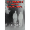 The Trickster and the Paranormal - Hardcover