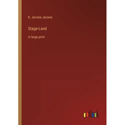 Stage-Land: in large print - Paperback