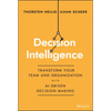 Decision Intelligence: Transform Your Team and Organization with Ai-Driven Decision-Making - Hardcover