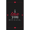 I Love You Because: A Black Hardbound Fill in the Blank Book for Girlfriend, Boyfriend, Husband, or Wife - Anniversary, Engagement, Wedding, Valentine - Hardcover