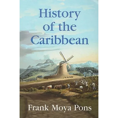 History of the Caribbean: Plantations, Trade, and War in the Atlantic World - Paperback
