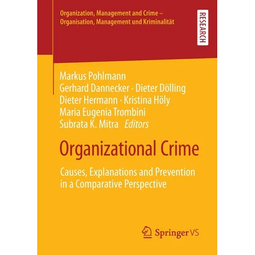 Organizational Crime: Causes, Explanations and Prevention in a Comparative Perspective - Paperback