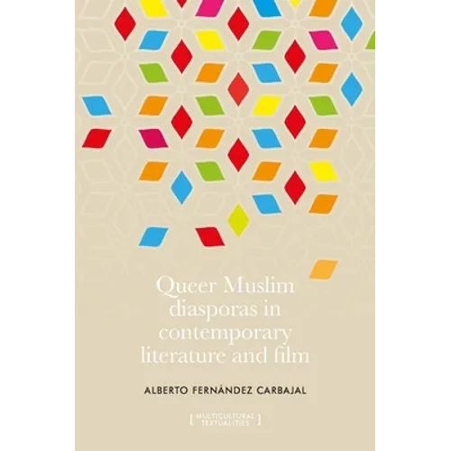Queer Muslim Diasporas in Contemporary Literature and Film - Paperback