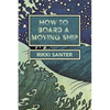 How to Board a Moving Ship - Paperback