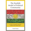 The Kurdish Model of Political Community: A Vision of National Liberation Defiant of the Nation-State - Hardcover
