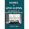 Daniel y Apocalipsis: Un Manual de Estudios Prof Ticos - Paperback