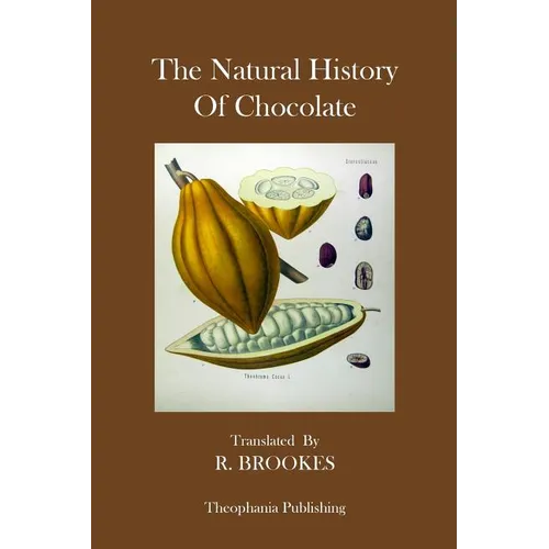 The Natural History Of Chocolate - Paperback