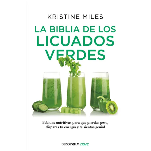 La Biblia de Los Licuados Verdes / The Green Smoothie Bible: 300 Delicious Recipes - Paperback
