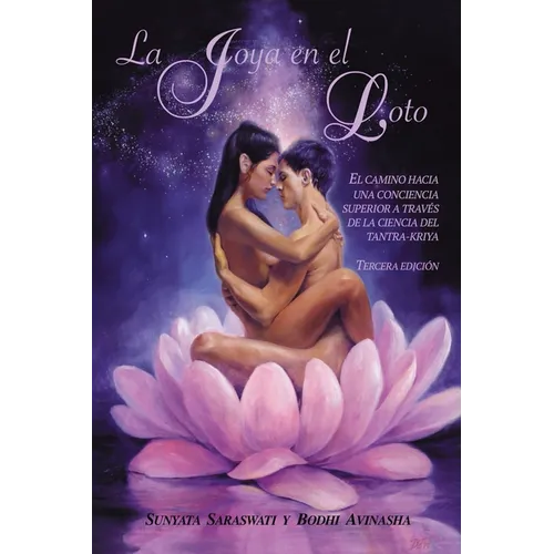 La joya en el loto: El camino hacia una conciencia superior a través de la ciencia del Tantra-Kriya - Paperback