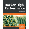 Docker High Performance, Second Edition - Paperback