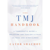 The Tmj Handbook: A Therapeutic Guide to Relieving Jaw Tension and Pain with Yoga and Mindfulness - Paperback