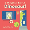 I Thought I Saw a Dinosaur!: (Interactive Slide-And-Seek Board Book with Sturdy Sliders for Babies, Toddlers, Preschoolers, and Kids Ages 2-5) - Board Book