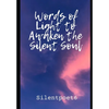 Words of light to awaken the silent soul - Paperback