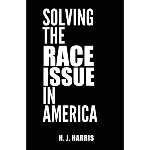 Solving The Race Issue In America - Paperback