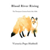 Blood River Rising: The Thompson-Crismon Feud of the 1920s - Paperback
