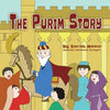 The Purim Story: The Story of Queen Esther and Mordechai the Righteous - Paperback