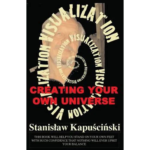 VISUALIZATION-Creating Your Own Universe - Paperback
