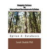Computer Science for International Baccalaureate Syllabus: Option A: Databases - Paperback