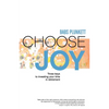 Choose Joy: Three Keys to Investing Your Time in Retirement - Paperback