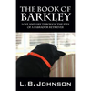 The Book of Barkley: Love and Life Through the Eyes of a Labrador Retriever - Paperback
