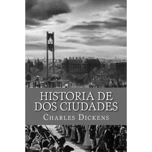 Historia de dos Ciudades (Spanish Edition) - Paperback