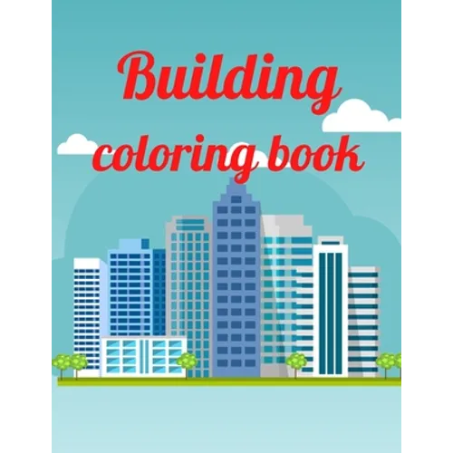 Building coloring book: A Coloring Book of 35 Unique Stress Relief building Coloring Book Designs Paperback - Paperback