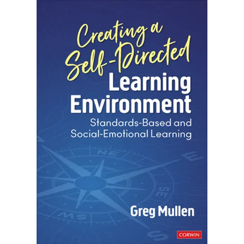Creating a Self-Directed Learning Environment: Standards-Based and Social-Emotional Learning - Paperback
