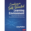 Creating a Self-Directed Learning Environment: Standards-Based and Social-Emotional Learning - Paperback