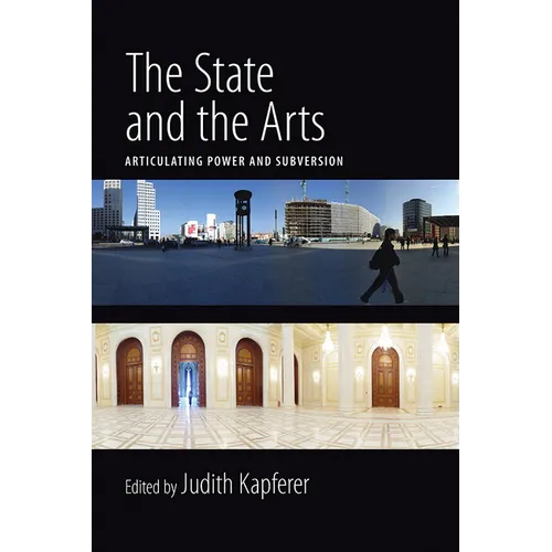 The State and the Arts: Articulating Power and Subversion - Paperback