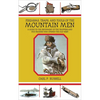 Firearms, Traps, & Tools of the Mountain Men: A Guide to the Equipment of the Trappers and Fur Traders Who Opened the Old West - Paperback